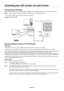 Page 34
English-32
Connecting to a Network
Using a LAN cable allows you to specify the Network Settings and the Alert Mail Settings by using an HTTP server function.
NOTE:  When you use this function, EXTERNAL CONTROL should be “LAN” (See page 24).
To use a LAN connection, you are required to assign an IP address.
Example of LAN connection:
Server
Hub NOTE: Use a category 5 or higher LAN cable.
LAN cable (not  supplied)
Network Setting by Using an HTTP Browser
Overview
Connecting the monitor to a network allows...