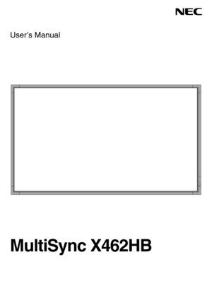 Page 1
User’s Manual
MultiSync X462HB 