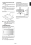 Page 9
English-7
English
3. Installing and removing optional table top stand
CAUTION:   Installing and removing the stand must be done 
by two or more people for V462, by four or more 
people for V651.
To install, follow those instructions included with the stand or 
mounting apparatus. Use only those devices recommended 
by the manufacturer.
NOTE:  Use ONLY thumbscrews which are included in the 
monitor. For V651, use ONLY the thumbscrews 
which are included with the optional table top 
stand.
When installing...