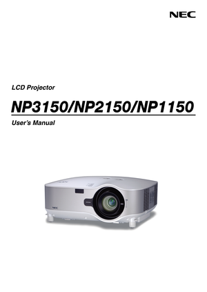 Page 1
LCD Projector
NP3150/NP2150/NP1150
User’s Manual 