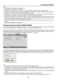 Page 4131
3. Convenient Features
NOTE: 
•	 The	[ECO	MODE]	can	be	changed	by	using	the	menu.
	 Select	[SETUP]	→	[GENERAL]	→	[ECO	MODE].
•	 The	lamp	life	remaining	and	lamp	hours	used	can	be	checked	in	[USAGE	TIME].	Select	[INFO.]	→[USAGE	TIME].
•	 The	projector	 is	always	 in	[ECO1]*	 for	90	seconds	 after	the	lamp	 is	turned	 on	and	 while	 the	POWER	 indicator	 is	blinking	 blue.	
The	lamp	condition	will	not	be	affected	even	when	[ECO	MODE]	is	changed.
•	 After	a	lapse	 of	1	minute	 from	when	 the	projector...