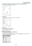 Page 6553
3. Convenient Features
4.	 Click	[View	status]	displayed	in	blue	on	the	right	of	[Local	Area	Connection]	in	the	window.
 The [Local Area Connection Status] window appears.
5.	 Click	[Details...].
 Write down the value for “IPv4 IP Address” (xxx.xxx.xxx.xxx) displayed.
6.	 Click	[Close].
7.	 Click	[X]	at	the	upper	right	of	the	window.
 The system goes back to the desktop.
Starting	the	Remote	Desktop
1.	 With	the	projector	turned	on, 	press	the	SOURCE	button.
 The input selection window appears....