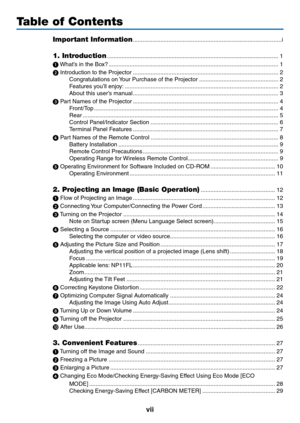 Page 9vii
Table of Contents
Important Information ........................................................................\
....................i
1. Introduction  ........................................................................\
..................................1
1	 What’s	in	the	Box? ........................................................................\
.................................1
	Introduction	to	the	Projector  ........................................................................\...