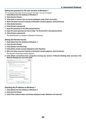 Page 8369
Setting	the	password	to	the	user	account	of	Windows 	 7
TIP:	If	a	password	has	been	set	for	an	account,	the	steps	1	to	9	can	be	skipped.
1.	 Click	[Start]	from	the	desktop	of	Windows 	 7.
2.	 Click	[Control	Panel].
3.	 Click	[Add	or	remove	user	accounts]	displayed	under	[User	Accounts].
4.	 When	the	[User	Account	Control]	confirmation	window	appears,	 click 	 [Continue].
5.	 Click	[Administrator].
6.	 Click	[Create	a	password].
7.	 Input	the	password	to	the	[New	password]	box.
8.	 Input	the	same...