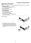 Page 3117
❸ Turning on the Projector
NOTE:
•	 The	projector	has	two	power	switches:	A	main	power	switch	and	a	POWER	button	(POWER	ON	and	OFF	on	the	remote	control)
•	Turning	 on 	 the 	 projector:
1.	 Press	the	main	power	switch	to	the	ON	position	(I).
 The projector will go into standb y mode.
2.	 Press	the	POWER	button	.
 The projector will become ready to use .
•	Turning	 off 	 the 	 projector:
1.	 Press	the	POWER	button.
 The confirmation message will be displayed.
2.	 Press	the	POWER	button	again.
 The...