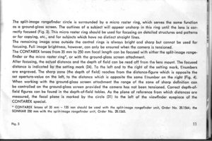 Page 14The split-imoge rongefinder circle is surrounded by o micro roster ring, which serves the some functionos o ground-gloss screen. The outlines of o subiect will oppeor unshorp in this ring until ihe lens is cor-recily focused (Fig. 3). This micro roster ring should be used for focusing on detoiled siruclures ond pollernsor for copying, etc., ond for subiecls which hove no distinct stroight Iines.The remoining imoge oreo outside the centrol rings is olwoys bright ond shorp but connoi be used forfocusing....