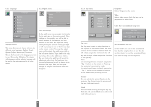 Page 1019
18
19
6.2.4 Zap menuZap menuThe Zap menu is used to assign functions to
the zap keys on the remote control. The menu
consists of two columns of buttons where the
left column assigns the functions to the left
key and the right column assigns the functions
to the right key.
Note:
Un-selecting all boxes for Zap 1 assigns the
“Zap 1’ button on the remote to Power-up
the projector from stand-by mode.
Un-selecting all boxes for Zap 2 assigns the
“Zap 2” button on the remote to function
as the Power-down...