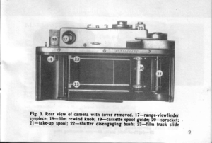 Page 9Fig. 3. Rear view of camera with coyer removed.eyepiece; l8-film rewind knob; lg,-csssette spool2l-take-up spool ; 22-shutter disengaging birsh;
l7-range-viewf inderguide; 20-sprocket;23-film track slide 