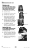 Page 12www.bissell.com 800.237.7691www.bissell.com 800.237.769112
Clearing a clog
Low suction or poor pickup may be due to a clog in the vacuum cleaner.  If you notice a change in the sound of the motor or a reduction in the spinning action, check for clogs.
1. Unplug cleaner from electrical outlet.
2. Empty dirt container.
3. Check upper tank for build up or clogs.  
4. Check the suction inlet for a clog.
5. Grasp the quick reach handle and  lift hose wand to separate from the suction opening. Check for a clog...