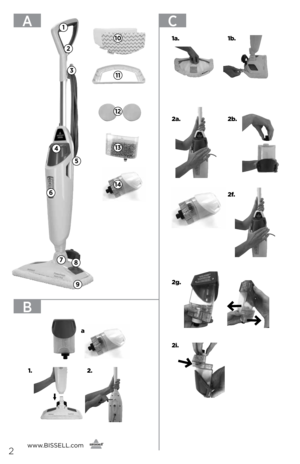 Page 22www.bissell.com
      
A
B
C1
10
11
12
13
14
2
3
4
5
6
78
9
1. a.
2.
1a. 1b.
2a.
2b.
2f.
2g.
2i. 