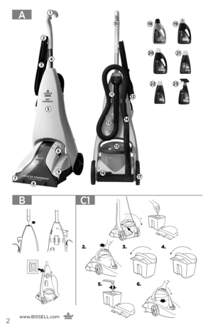 Page 2www.BISSELL.com      2
A
1819
2021
2223
BC1
OFF
O
N
ONOFF
2.3.
5.6.
4.
1
10
2
4
3
12
5
6
9
7
8
1617
15
1413
11 