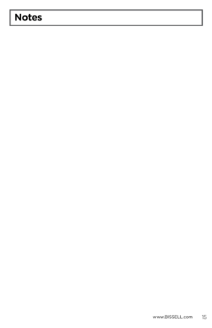 Page 15Notes
15www.BISSELL.com 