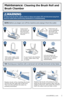 Page 11 
www.BISSELL.com
Maintenance: Cleaning the Brush Roll and 
Brush Chamber
WARNING
To reduce the risk of fire, electric shock or injury, turn power OFF and disconnect plug from 
electrical outlet before performing maintenance or troubleshooting.
 Grasp brush 
roll window at 
the front and 
pull upward to 
remove.
With warm water, rinse 
your brush roll window 
and brush roll. Pull brush roll 
out by grabbing 
the brush roll 
tab and pulling 
upward.
If your brush roll chamber 
is dirty, clean with a rag...
