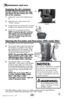 Page 9www.bissell.com 9
Maintenance and care
Emptying the dirt container
The dirt container should to be emp-
tied before the dirt reaches the “Full” 
line on the container.
1. Unplug the vacuum from electrical out-
let.
2.  Slide the Lock ‘n Seal Lever to the 
“Unlock” position.
3.  Grasp handle and pull the dirt container 
straight out to remove from the vacuum.
4.  Empty dirt into garbage container. 
NOTE: Emptying the dirt container 
after every use will help prevent 
over filling and ensure that the...