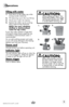 Page 5www.bissell.com
Operations
5
Filling with water
1. Push down on the safety cap while 
turning counter clockwise.
2.  Fill measuring cup to the max fill line.
3.  Slowly pour water into steamer.
4.  Replace the safety cap by pushing 
down while turning clockwise.
  NOTE: You may substitute  
distilled or demineralized 
water for tap water.
If your tap water contains a high level  
of mineral content (hard water) the use  
of distilled or demineralized water is  
recommended.
Do not add anything except...