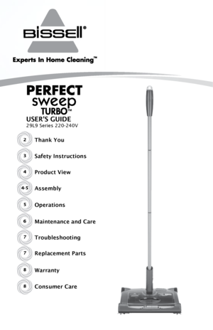 Page 1USER'S GUIDE
29L9 Series 220-240V
2Thank You
Safety Instructions
Product View
Assembly
Operations
Maintenance and Care
TroubleshootingReplacement Parts
3
4
4-5
5
6
7
7
Warranty
Consumer Care8
8
™    