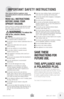 Page 3 3www.bissell.com 800.237.7691
IMPORTANT SAFETY INSTRUCTIONS
When using an electrical appliance, basic  
precautions should be observed, including the 
following: 
R Ea D  all  In StRU ctIon S 
bEfoRE  USInG yoUR   
UpRIGht V acUUM. 
Always connect to a polarized outlet (left slot is wider 
than right). Unplug from outlet when not in use and 
before conducting maintenance. 
  WaRnInG: t o reduce the 
risk of fire, electric shock,   
or injury:
 ■   Do not  modify the polarized plug to fit a...