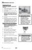 Page 6Maintenance and care
6
emptying dirt cup
the  dirt  cup should be emptied after 
each use.
1.  Make s\fre the S\fpreme Sweep Compact  
is in the “oFF” position.
2.  Hold the \base of the \fnit over a waste 
can to empty.
3.  Press the dirt container release \b\ftton and 
empty the contents into the waste can. 
note:  the dirt container opens from 
the bottom of the  supreme sweep 
compact .
4.  P\fsh the dirt container door gently \back 
into place.
5.  Clean exterior s\frfaces with a soft cloth...