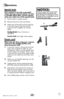 Page 7www.bissell.com 7
operations
Special tools
Your vacuum is not only a powerful 
carpet and rug vacuum cleaner, it’s also 
a versatile above floor vacuum cleaner 
when you select one of the special tools.
1. Raise handle to upright position.
2.  Remove hose from hose wand base.
3.  Attach one of the tools by firmly pushing  
it onto the vacuum hose. Be sure the  
hose and tool fit together by twisting 
tightly.
  Dusting Brush: Use on furniture or  
upholstery.
  Crevice Tool: Use in tight, narrow spaces....