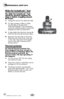 Page 12www.bissell.com 
Maintenance and care
12
 
The Wide Pet TurboBrush™ Tool 
should be checked regularly for 
clogs or debris wrapping around 
the brush.
1.  Unplug the vacuum from electrical outlet.
2.  If a clog is present or debris is visible,   
turn the collar on the neck of the   
Wide Pet TurboBrush™ Tool counterclock-
wise to the unlocked position to remove the 
faceplate and clear any obstructions.
3.  To clean debris from the brush, remove the 
brush from the drive belt and clean debris.
4....