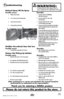 Page 13www.bissell.com 13
TroubleshootingWARNING:  To reduce the risk of fire, electric shock or  
injury, unplug from the outlet before servicing.
Reduced Spray OR No Spray
Possible causes  Remedies
1.  Bladder may be empty.   1.  Turn power switch OFF; Refill bladder   
    with clean hot tap water.
2.  2-in-1 tank may not be seated properly.  2. Turn power switch OFF; remove tank   
    and reseat tanks. 
3.    Pump may have lost prime.  3. Turn power switch OFF; after 1 minute   
    turn ON and depress...