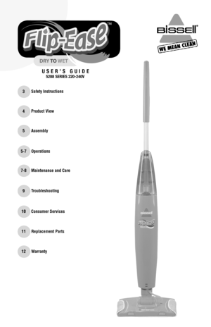 Page 15288 SERIES 220-240V
3Safety Instructions
Product View
Assembly
Operations
Maintenance and Care
Troubleshooting
Consumer Services
Replacement Parts
4
5 
5-7
7-8
9
10
11
Warranty12
USER’S GUIDE 