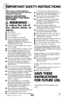 Page 3IMPORTANT SAFETY INSTRUCTIONS
 3
When using an electrical appliance, 
basic precautions should be obser\fed, 
including the following: 
\bead all inst \buctions 
befo \be using you \b bissell 
e asy s Weep.
   Wa\bning - 
to reduce the risk of 
fire, electric shock, or 
injury:
  
■  Store indoors.
■ Do not expose to rain.
■ Do not immerse.
■ Do not handle with wet hands.
■ Do not \fse EasySweep if it has \been 
dropped, damaged, left o\ftdoors or 
dropped into water, have it repaired at an 
A\fthorized...