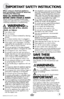 Page 3www.bissell.com 
IMPORTANT SAFETY INSTRUCTIONS
 3
When using an electrical appliance, 
basic precautions should be observed, 
including the following: 
Read all instRuctions 
befoRe using steam & sWeep.
 Always connect to a properly Earthed outlet. Unplug from outlet when not in use and before 
conducting maintenance or troubleshooting. 
    W aRning: to  
reduce the risk of fire, electric 
shock, or injury:
■  Use indoors only
■  Do not immerse
■  Use only on surfaces moistened by cleaning 
process
■...