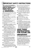 Page 3www.bissell.com 
IMPORTANT SAFETY INSTRUCTIONS
 3
When using an electrical appliance, 
basic precautions should be observed, 
including the following: 
Read all instRuctions 
befoRe using youR   
upRight V acuuM.  
  WaRning: To  
reduce the risk of fire, electric shock, or injury:
■
  Do not leave vacuum cleaner unattended 
when it is plugged in.
■  Unplug from outlet when not in use and  
before servicing.
■  Do not use outdoors or on wet surfaces.
■ Do not allow children to operate vacuum   
cleaner...