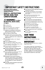 Page 3 3w w w . b i s s e l l . c o m 
IMPORTANT SAFETY INSTRUCTIONS
When using an electrical appliance, 
basic precautions should be observed,   
including the following:
READ  All InStRUctIonS 
bEfoRE  USInG yoUR   
cAnIStER  vAcUUM. 
WAR nIn G: t o reduce 
the risk of fire, electric shock,   
or injury:
 
■ Use indoors only.
■  For dry pick up only.
■ Do not leave machine when it is plugged in.
■ Do not use with damaged cord or plug.
■ If appliance is not working as it should, has been 
dropped, damaged,...