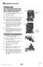 Page 11www.bissell.com 11
Maintenance and care
clearing a clog
low suction or poor pickup may be 
due to a clog in the vacuum. if you 
notice a change in the sound of the 
vacuum motor, check for clogs.
1. Turn power OFF. Unplug vacuum cord 
from electrical outlet.
2.  Empty dirt container.
3.  Check upper tank and suction inlet for clogs.
4.  Grasp Hose Wand and remove hose 
wand from base to check for clogs in 
the base, the wand, and the hose. 
5.  Remove the screw attaching the hose 
wand base to the...