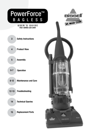 Page 1U S E R ’ S   G U I D E75Q1 SERIES 220-240V
3Safety Instructions
4Product View
5Assembly
6-7
Operation 
8-12 Maintenance and Care
12-13 Troubleshooting
14Technical Queries
15 Replacement Parts
PowerForce™
B A G L E S S 