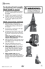 Page 5www.bissell.com 
Assembly 
The only tool you’ll need to assemble 
your vacuum cleaner is a screwdriver.
Attach handle to vacuum
1. Locate the vacuum handle and remove 
the screw packet taped to the base of 
the handle.
2.  Stand the vacuum upright and place the 
handle on the top of the vacuum body.
3.  Insert the screws into the existing holes 
on each side. Tighten securely with a 
screwdriver.
Attach vacuum hose and tools
1. Attach the Twist ‘n Snap hose by  
lining up the tabs on the base with the...