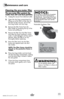 Page 11www.bissell.com 11
Maintenance and care
Cleaning the pre-motor filter 
The pre-motor filter protects the 
motor from dirt and dust particles.
1. Unplug the vacuum from electrical outlet.
2.  Open the dust bag compartment by 
lifting up on the latch on the door at 
the front of the vacuum. Lift out the 
dust bag holder and dust bag.
3.  Remove the filter frame from the  
filter holder by grasping the lip of the 
frame and pulling up.
4.  Remove the filter from the filter frame 
and clean by hand washing...