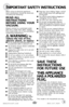 Page 3www.bissell.com 800.237.7691
IMPORTANT SAFETY INSTRUCTIONS
 3
When using an electrical appliance, 
basic precautions should be observed, 
including the following: 
REAd ALL   
INSTRUCTIONS  
BEFORE USINg YOUR   
VACUUM. 
 
Always connect to a polarized outlet   
(left slot is wider than right). Unplug 
from outlet when not in use and before 
conducting maintenance. 
   WARNINg: To  
reduce the risk of fire, 
electric shock, or injury:
 ■  Do not modify the polarized plug to fit a   
non-polarized outlet...