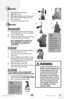 Page 5 5w w w . b i s s e l l . c o m  8 0 0 . 2 3 7 . 7 6 9 1
1. Slide upper body into lower body. 
2. Secure with screws.
3. Slide handle assembly down into upper body until it will go no further. Align screw slots.
4. Secure with screw.
5. Place solution tank on back of unit.
Before you clean
1. Remove easily moved furniture (chairs, lamps, coffee/cocktail tables, etc.) from room if needed.
2. Vacuum carpet thoroughly.
3. Decide where to begin. Plan to leave a path open to empty soiled water and refill...