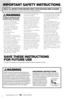 Page 2ImpoRtant SafEty InStRUctIonS
www.bissell.com
      800.237.76912
W
aRnInG
To reduce The risk of fire, 
elecTric shock, or injury:
»   C\bnnect t\b a pr\bperly gr\bunded 
\butlet \bnly. See gr\bunding   
instructi\bns. D\b n\bt m\bdify the 
3-pr\bng gr\bunded plug.
»    D\b n\bt leave appliance when   
it is plugged in. Unplug fr\bm   
\butlet when n\bt in use and   
bef\bre servicing.
»    D\b n\bt exp\bse t\b rain.   
St\bre ind\b\brs.
»    D\b n\bt all\bw t\b be used as a t\by. 
Cl\bse attenti\bn is...