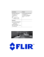 Page 36Santa Barbara Portland
CVS World Headquarters
FLIR Systems, Inc.
70 Castilian Dr.
Goleta, CA 93117
USA
PH: +1.888.747.FLIR
     (+1.888.747.3547)FLIR Corporate Headquarters
FLIR Systems, Inc.
27700A SW Parkway Ave.
Wilsonville, OR 97070
USA
Netherlands
CVS Eurasian Headquarters
FLIR Commercial Vision 
Systems B.V.
Charles Petitweg 21
4847 NW Teteringen - Breda
The Netherlands 