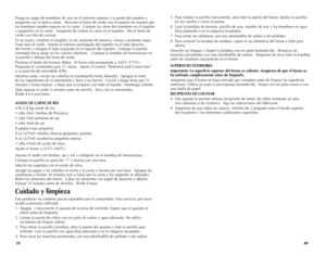 Page 21
Ponga	un	juego	 de	tenedores	 de	asar	 en	el	extremo	 opuesto	a	la	 punta	 del	espetón	 y	
asegúrelo	 con	la	tuerca	 alada.		 Atraviese	 el	lomo	 de	cerdo	 con	el	espetón	 de	manera	 que	
los	 tenedores	 queden	seguros	en	la	carne.		 Coloque	 los	otros	 dos	tenedores	 en	el	espetón	
y	 asegúrelos	 en	la	carne.		 Asegúrese	 de	centrar	 la	carne	 en	el	espetón.		 Ate	el	lomo	 de	
cerdo	 con	hilo	 de	cocinar.
En	 un	 tazón,	 combine	 el	jengibre,	 la	sal,	 pimiento	 de	Jamaica,	 clavos	y	pimiento	 negra....