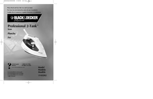 Page 1Please Read and Save this Use and Care Book
Por favor lea este instructivo antes de usar el producto
Veuillez lire et conserver ce guide d’entretien et d’utilisationProfessional 2-Tank
™
Iron
Plancha
Fer Accessories/Parts
(USA/Canada)
Accesorios/Partes
(EE.UU/Canadá)
Accessoires/Pièces
(É.-U./Canada) 
1-800-738-0245
USA/Canada 1-800-231-9786
Mexico 01-800-714-2503www.blackanddecker.com
Model
Modelo
Modèle❑
AS202
AS202Pub1000003006  5/18/06  3:34 PM  Page 1 