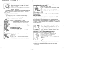 Page 814
13
5. Ajuste el selector de vapor al nivel deseado (D).
6. Gire el selector de tejidos al nivel apropiado según el tejido para
planchar con vapor (entre el 4 y el 6)(E). Lea las etiquetas de
cuidado de las prendas.
•La luz verde indicadora de temperatura brilla hasta alcanzar el
nivel de temperatura adecuada. 
•Esta misma luz brilla intermitentemente durante el ciclo de
planchado.  Esto es normal.
7. Al terminar de planchar, ajuste el selector de tejidos a la posición de temperatura más
baja, pase el...