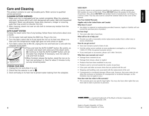Page 5
8
9

Care and Cleaning
This	product	 contains	 no	user	 serviceable	 parts.	Refer	service	 to	qualified	
service	 personnel.
CLEANING OUTSIDE SURFACES
1.	 Make	 sure	iron	is	unplugged	 and	has	cooled	 completely.	 Wipe	the	soleplate	
and	 outer	 surfaces	 with	a	soft	 cloth	 dampened	 with	water.	 Add	mild	 household	
detergent.	 Never	use	abrasives,	 heavy-duty	 cleansers,	vinegar	or	scouring	
pads	 that	may	 scratch	 or	discolor	 the	iron.
2.	 After	 cleaning,	 steam	iron	over	 an	old	 cloth	 to...