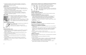 Page 712 11
7. Al terminar de planchar, ajuste el selector de tejidos a la posición de
temperatura más baja, pase el selector de planchado al seco/vapor a la
posición  y desconecte la plancha.
Emisión de vapor
Apropiado para suavizar las arrugas persistentes.
1. Llene el tanque de agua hasta alcanzar la marca de llenado MAX, gire el
selector de tejidos como mínimo hasta el número 4 y espere hasta que la luz
indicadora de temperatura se apague.
2. Para deshacer las arrugas persistentes, bombee el botón  a...