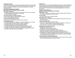 Page 916
15
¿NECESITA AYUDA?
Para servicio, reparaciones o preguntas relacionadas al producto, por favor llame 
al número del centro de servicio en el país donde usted compró su producto.  no 
devuelva el producto al fabricante. Llame o lleve el producto a un centro de 
servicio autorizado. 
DOS AÑOS DE GARANTÍA LIMITADA  
(No aplica en México, Estados Unidos o Canadá)
¿Qué cubre la garantía?
•	 La	 garantía	 cubre	cualquier	 defecto	de	materiales	 o	de	 mano	 de	obra.	 Applica 	
no se responsabiliza por...