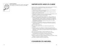 Page 712
11
Lorsqu’on utilise un appareil électrique, il faut toujours respecter certaines
règles de sécurité fondamentales, notamment les suivantes :❑
Lire toutes les directives.
❑
Afin d’éviter les risques de secousses électriques, ne pas immerger le
cordon, la fiche ni le socle de l’appareil.
❑
Exercer une étroite surveillance lorsqu’on utilise l’appareil près d’un
enfant ou que ce dernier s’en sert.
❑
Débrancher l’appareil lorsqu’on ne s’en sert pas, avant d’enlever ou de
remettre des accessoires, et avant...