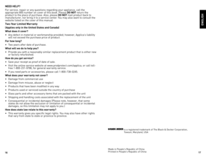 Page 9
6
7

is	a	registered	trademark	of	The	Black	&	decker	Corporation,	
Towson,	Maryland,	UsA
Made	in	People's	Republic	of	China	
Printed	in	People's	Republic	of	China
ENGLISH
NEED HELP?
For	service,	repair	or	any	questions	regarding	your	appliance,	call	the	
appropriate	800	number	on	cover	of	this	book.	Please	
DO NOT 	return	the	
product	to	the	place	of	purchase.	Also,	please	DO NOT 	mail	product	back	to	
manufacturer,	nor	bring	it	to	a	service	center.	You	may	also	want	to	consult	the...