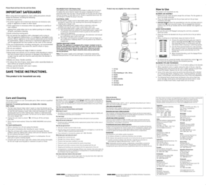 Page 2
1. Lid cap 
2.  Lid
3.  Glass blending jar 1.26 L / 46 oz.
4.  Handle
5.  Gasket
6.  Blade assembly
7.  Jar base
8.  Unit base
9.  Controls (see A)
Product may vary slightly from what is illustrated.POLARIZED PLUG (120V Models Only)
This appliance has a polarized plug (one blade is wider than the other). 
To reduce the risk of electric shock, this plug is intended to fit into a 
polarized outlet only one way.  if the plug does not fit fully into the outlet, 
reverse the plug.  if it still does not fit,...