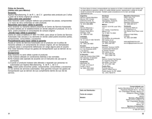 Page 17Póliza de Garantía 
(Válida sólo para México)
Duración 
Applica Manufacturing, S. de R. L. de C.V.  garantiza este producto por 2 años  
a partir de la fecha original de compra.
¿Qué cubre esta garantía?
Esta Garantía cubre cualquier defecto que presenten las piezas, componentes   
y la mano de obra contenidas en este producto.
Requisitos para hacer válida la garantía
Para reclamar su Garantía deberá presentar al Centro de Servicio Autorizado 
la póliza sellada por el establecimiento en donde adquirió el...