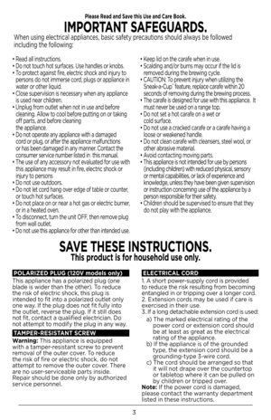 Page 33
• Read all instructions.• Do not touch hot surfaces. Use handles or knobs.• To protect against fire, electric shock and injury to persons do not immerse cord, plugs or appliance in water or other liquid.• Close supervision is necessary when any appliance is used near children.• Unplug from outlet when not in use and before cleaning. Allow to cool before putting on or taking off parts, and before cleaning  the appliance.• Do not operate any appliance with a damaged cord or plug, or after the appliance...