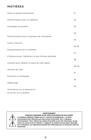 Page 3030
AVERTISSEMENTRISQUES D'INCENDIE OU DE CHOC ÉLECTRIQUE NE \fAS OUVRIRLe sy\bbole clignotant indique que la « tension est dangereuse »; le point d'excla\bation fait référence aux instructions d'entretien. Voir ci-dessous.Avertisse\bent : \four réduire les risques d'incendie ou de choc électrique, ne pas retirer le couvercle de la cafetière. L'appareil ne contient aucune pièce réparable par l'utilisateur. Les réparations doivent être effectuées par un technicien autorisé...